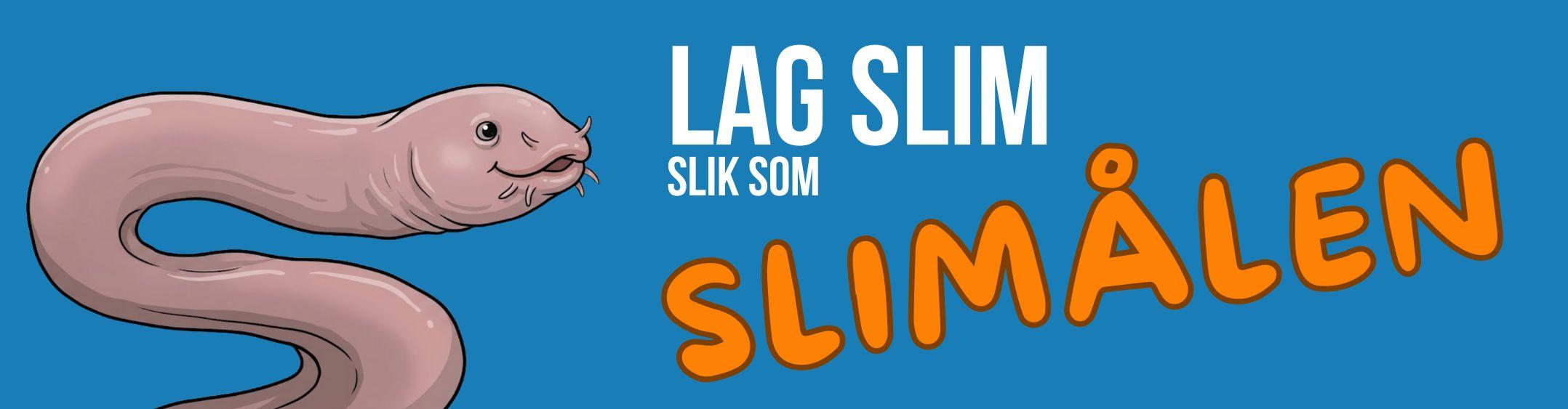 Et bilde med slimål-slim