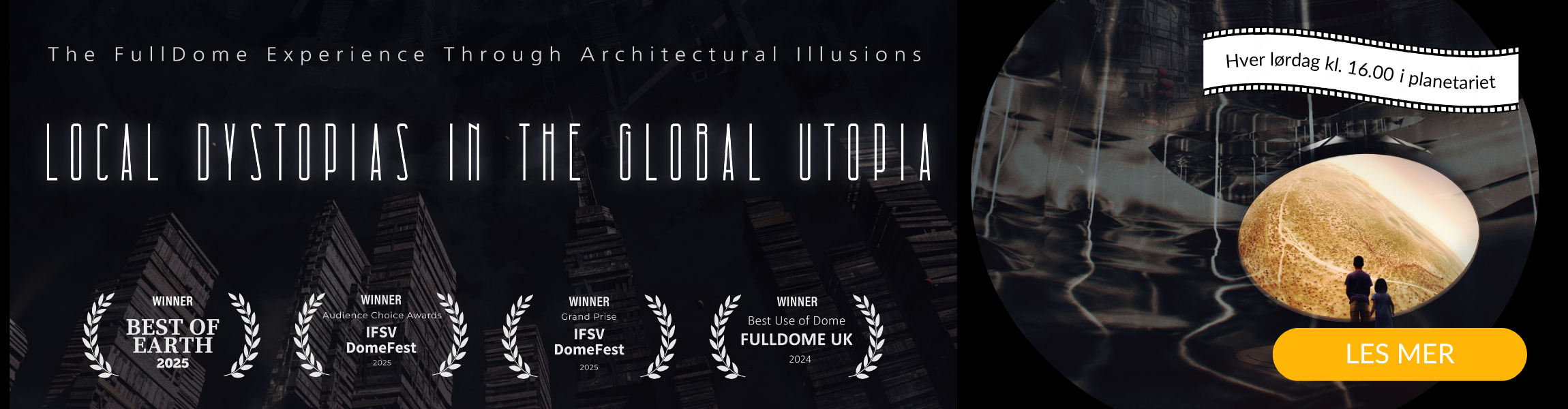 Local Dystopias in the Global Utopia banner